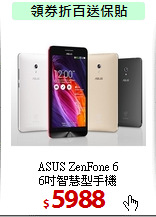 ASUS ZenFone 6<BR>
6吋智慧型手機