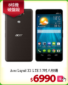 Acer Liquid X1
LTE 5.7吋八核機