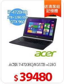 ACER 7-4720HQ/8G/1TB
+128G SSD/GTX960-2G