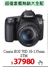 Canon EOS 70D
18-135mm STM