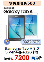 Samsung Tab A 8.0<BR>
S Pen平板+32G卡等