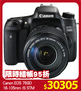 Canon EOS 760D 
18-135mm IS STM