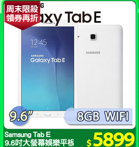 Samsung Tab E
9.6吋大螢幕娛樂平板