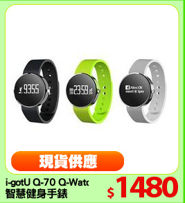 i-gotU Q-70 Q-Watch 
智慧健身手錶