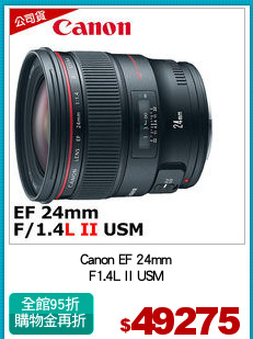 Canon EF 24mm
F1.4L II USM