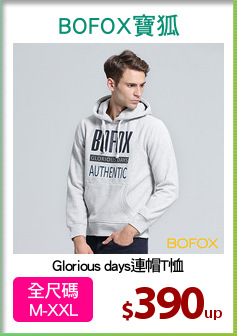 Glorious days連帽T恤