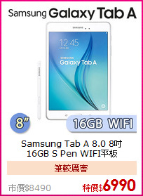 Samsung Tab A 8.0 8吋<br>
16GB S Pen WIFI平板