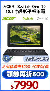 ACER  Switch One 10 
10.1吋變形平板筆電