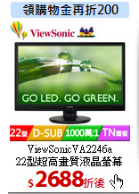 ViewSonicVA2246a<br> 
22型超高畫質液晶螢幕