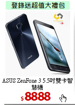 ASUS ZenFone 3
5.5吋雙卡智慧機