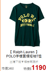 【 Ralph Lauren 】 <BR>
POLO字樣圓領短袖T恤