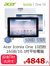 Acer Iconia One 10四核<br>
16GB/10.1吋平板電腦