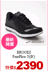 BROOKS<br>
PureFlow 5(女)